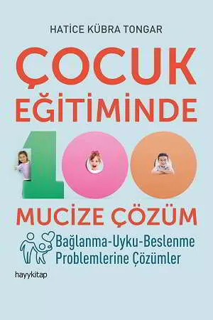 Çocuk Eğitiminde 100 Mucize Çözüm