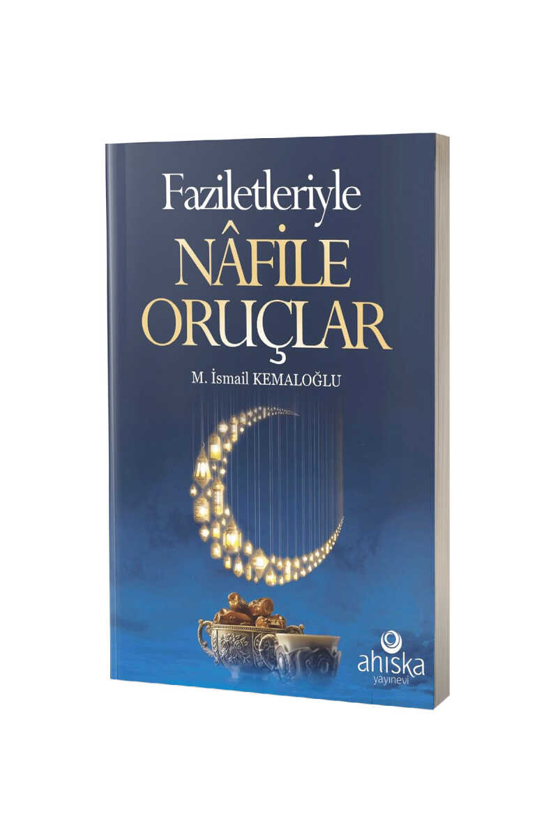 Faziletleriyle Nafile Oruçlar