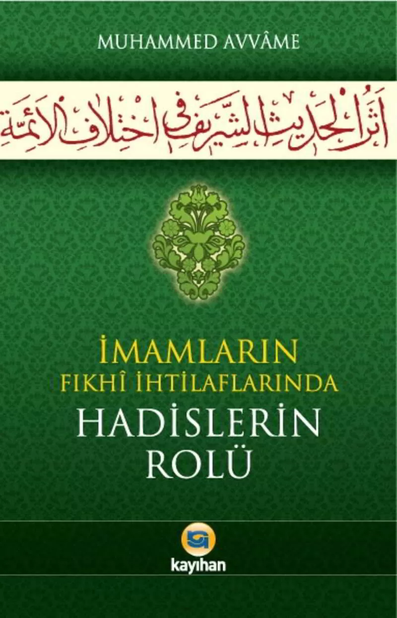 İMAMLARIN FIKHİ İHTİLAFLARINDA HADİSLERİN ROLÜ