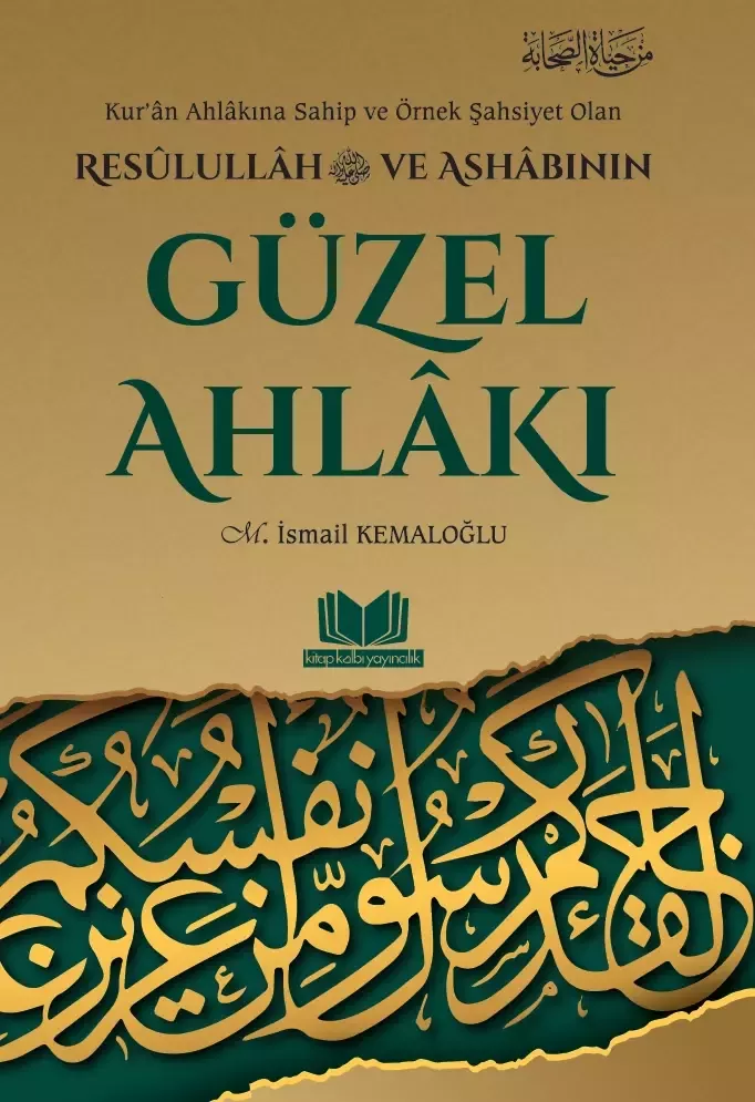 Resulullah ve Ashabının Güzel Ahlakı